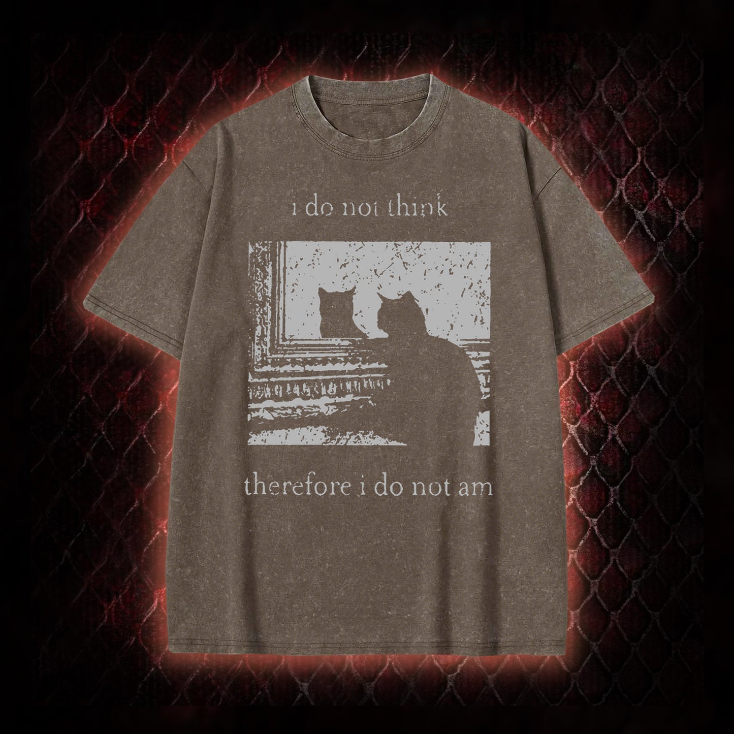 I Do Not Think Therefore I Do Not Am Vintage Washed T-shirt