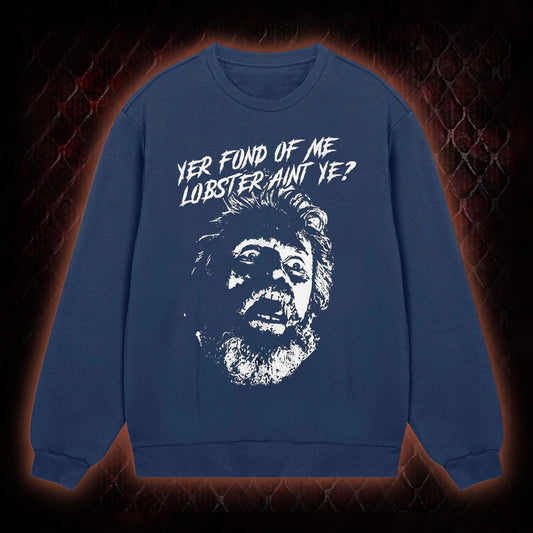 Yer Fond of Me Lobster Sweatshirt