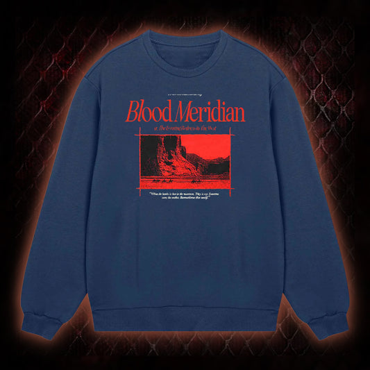 Blood Meridian Dark Literary Sweatshirt