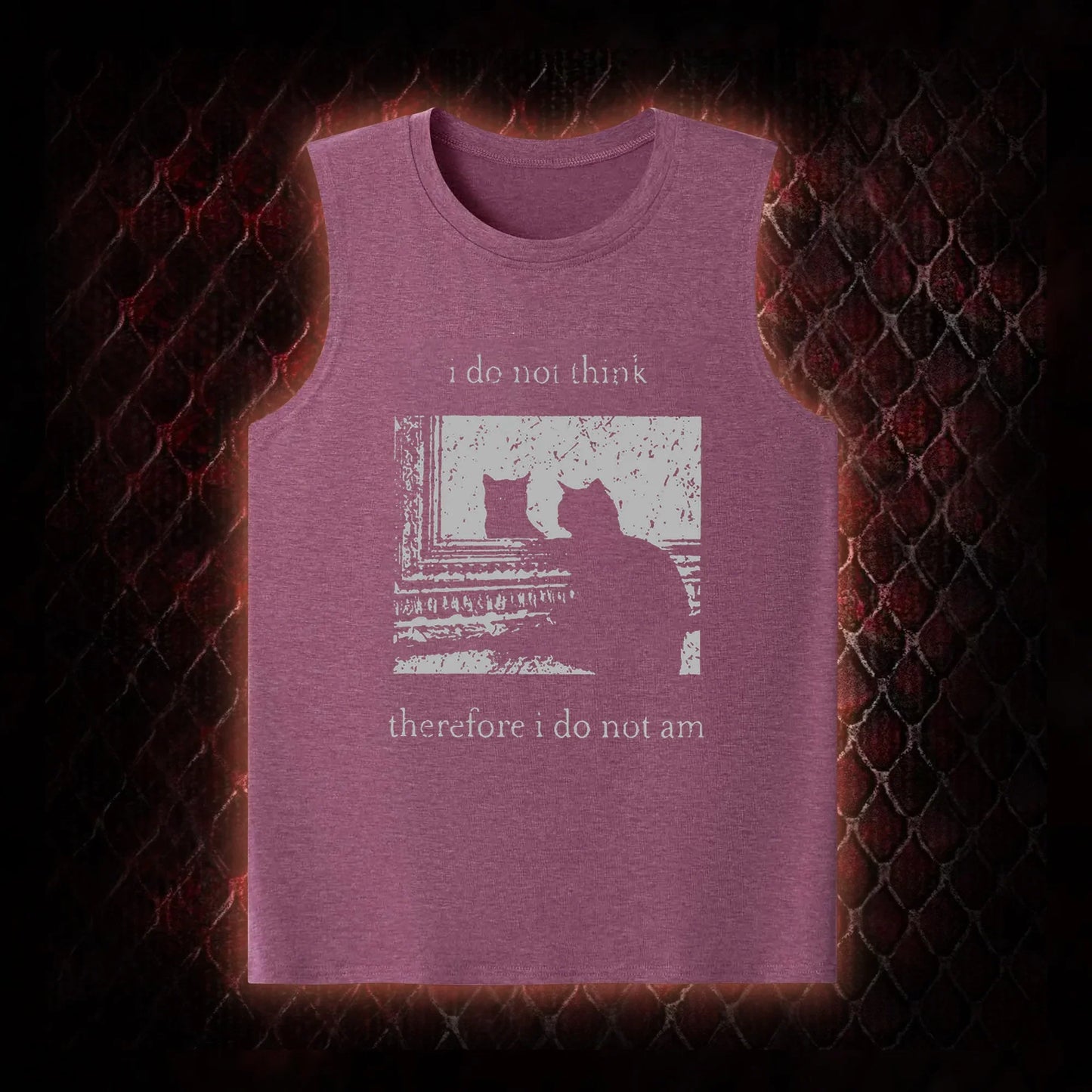 I Do Not Think Therefore I Do Not Am Tank Top