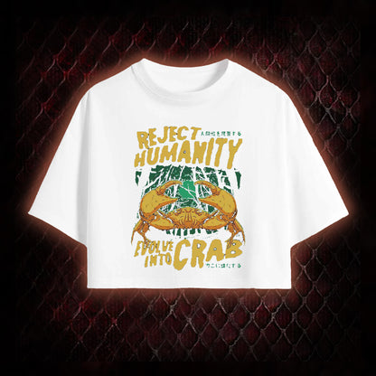 Reject Humanity Evolve Into Crab Meme Graphic Cropped T-shirt  - Viral Internet Humor Statement Piece