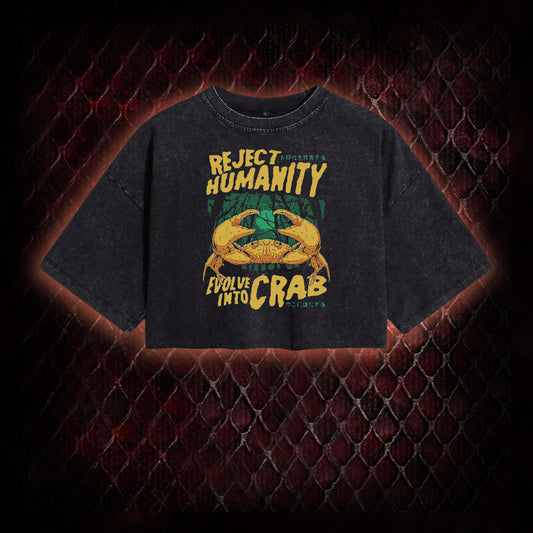 Reject Humanity Evolve Into Crab Meme Graphic Vintage-Cropped T-shirt  - Viral Internet Humor Statement Piece