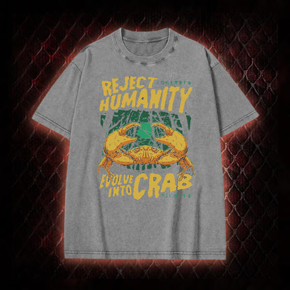 Reject Humanity Evolve Into Crab Meme Graphic Vintage-T-Shirt - Viral Internet Humor Statement Piece