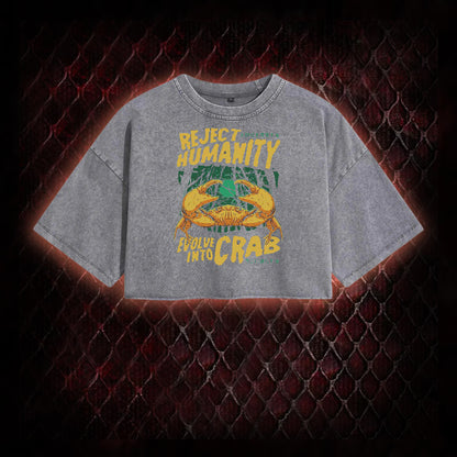 Reject Humanity Evolve Into Crab Meme Graphic Vintage-Cropped T-shirt  - Viral Internet Humor Statement Piece