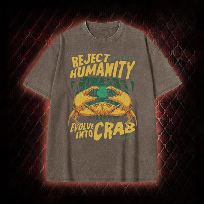 Reject Humanity Evolve Into Crab Meme Graphic Vintage-T-Shirt - Viral Internet Humor Statement Piece
