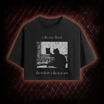 Philosophical Cat Meme 'I Do Not Think Therefore I Do Not Am' Graphic Cropped T-shirt  - Humorous Philosophy & Cat Enthusiast Statement Piece