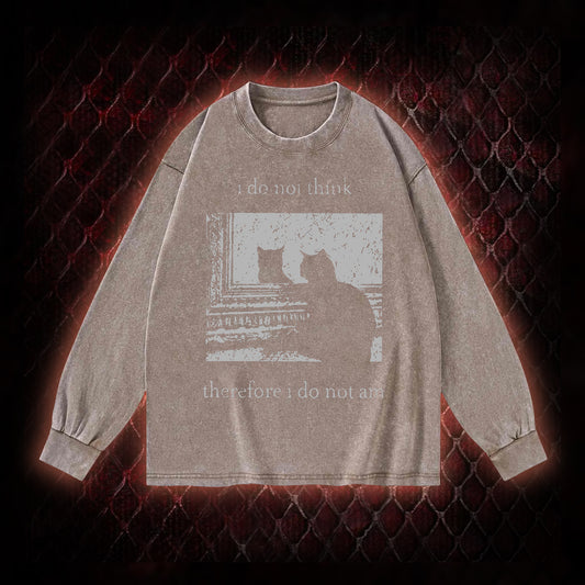 Philosophical Cat Meme 'I Do Not Think Therefore I Do Not Am' Graphic Vintage-Sweatshirt  - Humorous Philosophy & Cat Enthusiast Statement Piece