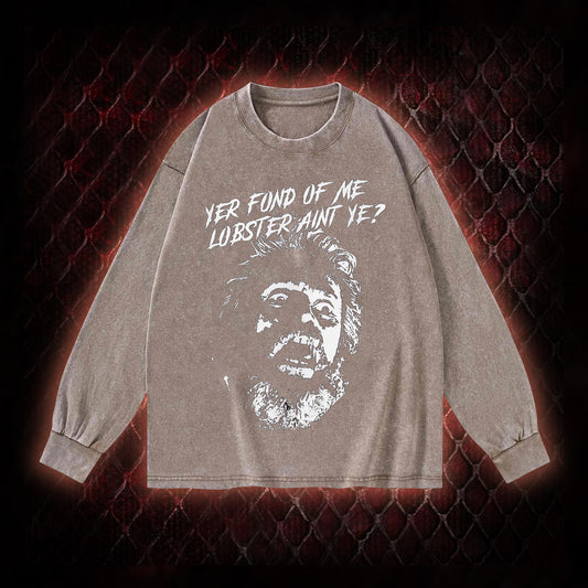 One Flew Over the Cuckoo's Nest 'Yer Fond of Me Lobster' Classic Film Quote Graphic Vintage-Sweatshirt  - Cult Cinema Tribute Piece