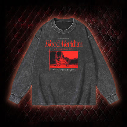 Blood Meridian Dark Literary Washed Sweatshirt
