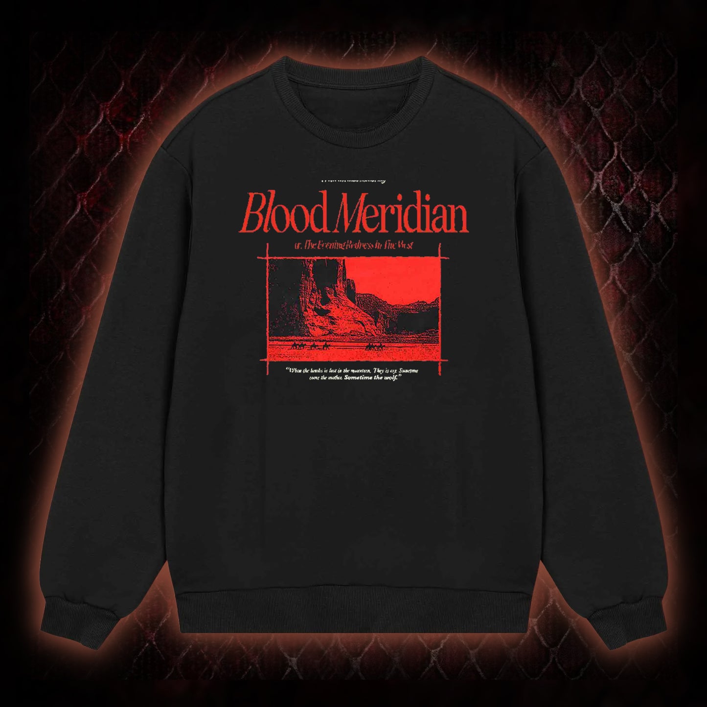 Blood Meridian Dark Literary Sweatshirt