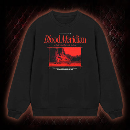 Blood Meridian Dark Literary Sweatshirt