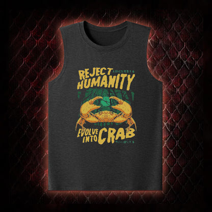 Reject Humanity Evolve Into Crab Meme Graphic Classic-Tank - Viral Internet Humor Statement Piece